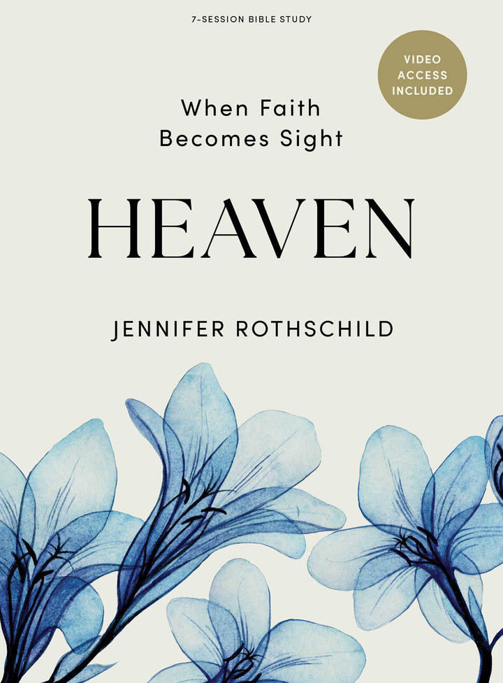 Heaven: When Faith Becomes Sight Bible Study