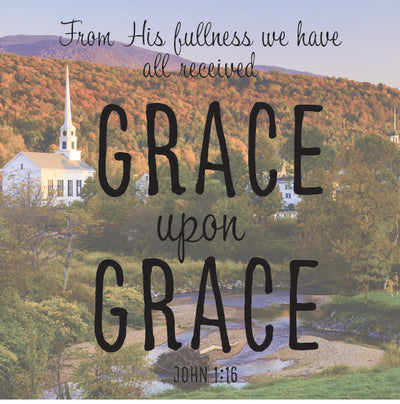 Grace upon Grace